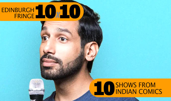Edinburgh Fringe: 10 shows from Indian comedians | Previewing the festival