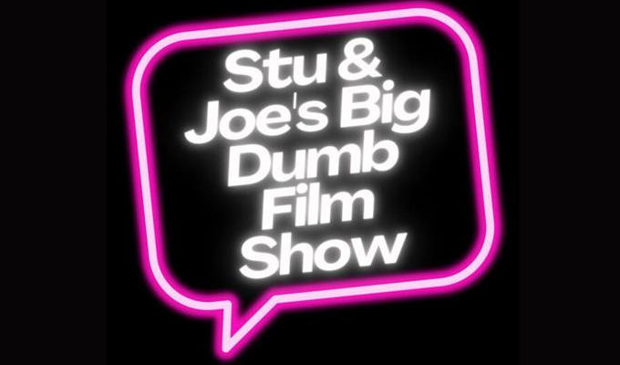  Stu and Joe's Big Dumb Film Show