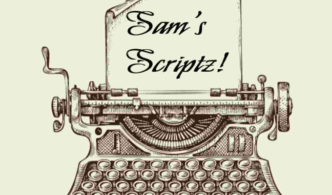  Sam's Scriptz!